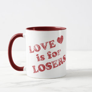 Taza El amor es para los perdedores