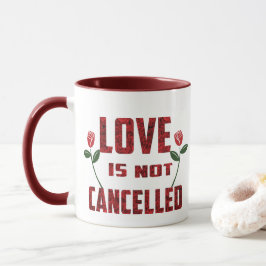 Taza El amor no se cancela