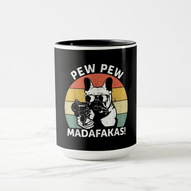Taza El Bulldog francés Pew Pew Madafakas loco Pew (Centro)