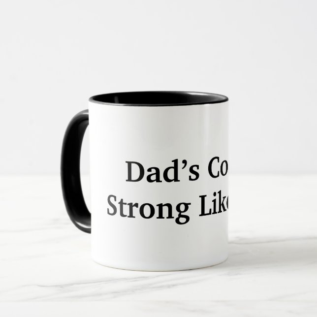 Taza El café de papá es fuerte como él (Anverso izquierdo)