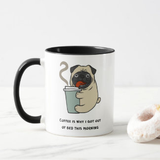 Taza El café es la razón por la que me levanté de la ca