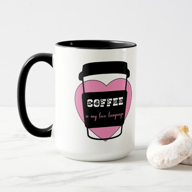 Taza El café es mi idioma del amor texto divertido de c (Con donut)