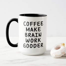 Taza El café hace que el cerebro funcione más divertido