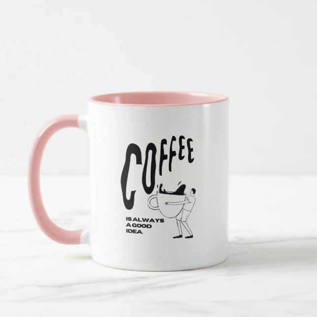 Taza El café siempre es una buena idea (Izquierda)