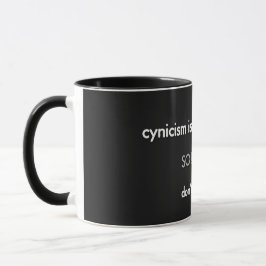 Taza el cinismo es veneno lento...en blanco sobre negro