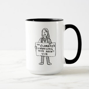 Taza El clima está cambiando por qué no lo somos