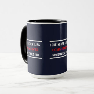 Taza el código nunca miente los comentarios a veces
