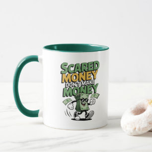 Taza El dinero asustado no hace dinero
