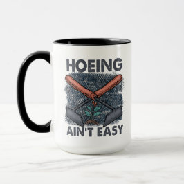 Taza El divertido jardín Hoeing no es fácil