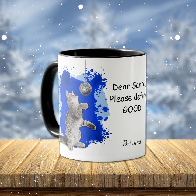 Taza El gatito juguetón necesita a Santa para definir l (Subido por el creador)