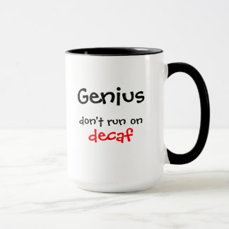 Taza El genio no corre en el decaf