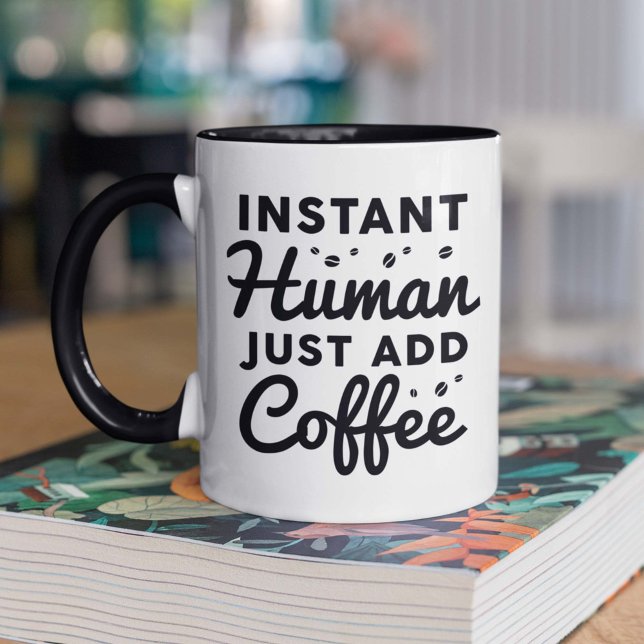 Taza El humano instantáneo acaba de añadir café (instant human just add coffee mug for coffee lovers)