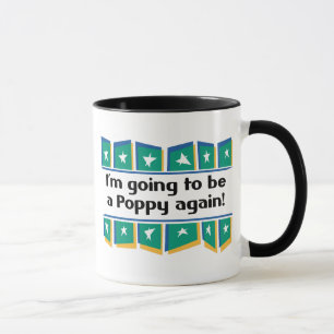 Taza ¡El ir a ser una amapola otra vez!