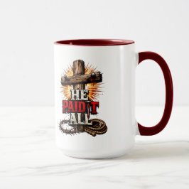 Taza Él lo Pagó Todo – Fe Cristiana Cruz y Clavo
