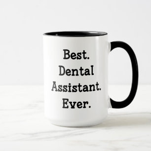 Taza El mejor. Ayudante de dentista. Nunca
