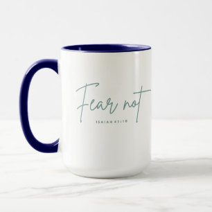 Taza "El miedo No". Isaías 41:10