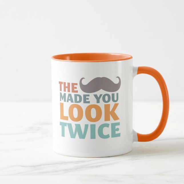 Taza El Mustache Te Hizo Parecer Gracioso Mustache Mug (Derecha)