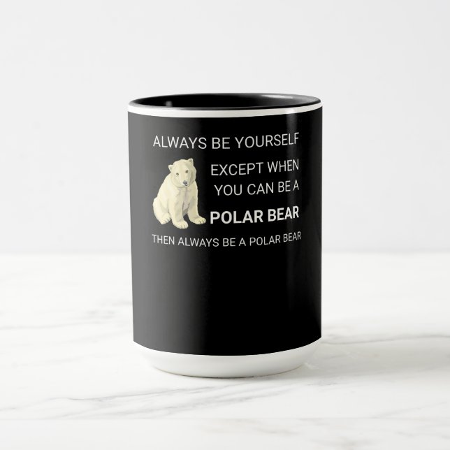 Taza El Oso Polar Gracioso Siempre Sea Tu Propio Amante (Centro)