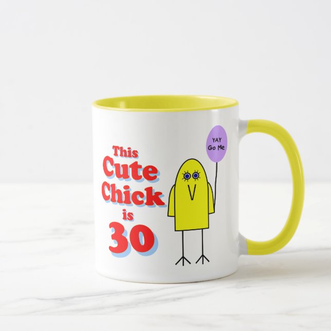 Taza ¡El polluelo lindo es 30! (Derecha)