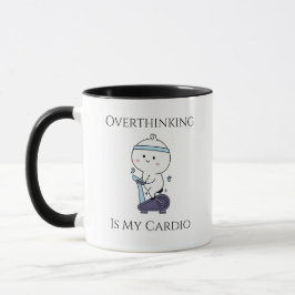Taza “El Sobrepensar Es Mi Cardio”