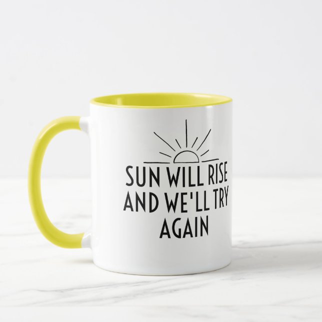 Taza El sol se elevará y lo intentaremos de nuevo (Izquierda)