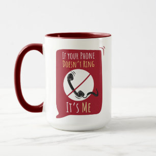 Taza El teléfono no suena, soy yo Sarcasmo