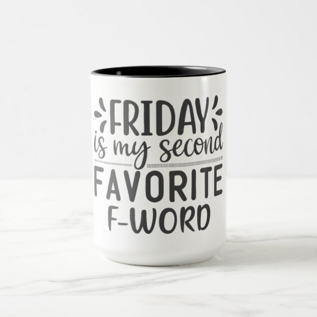 Taza El viernes es mi segunda palabra favorita (Centro)