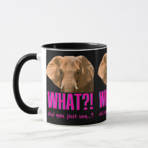 Taza Elefante ¿Qué Acabas De Decir?
