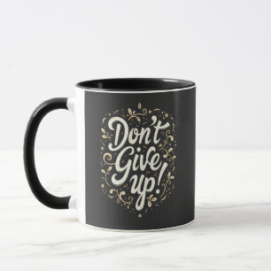 Taza Elegante Floral "¡No te rindas!" Motivacional