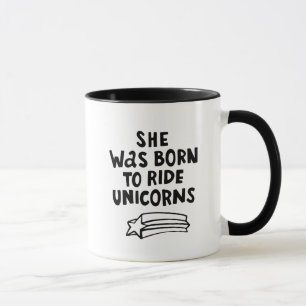 Taza Ella nació montar unicornios