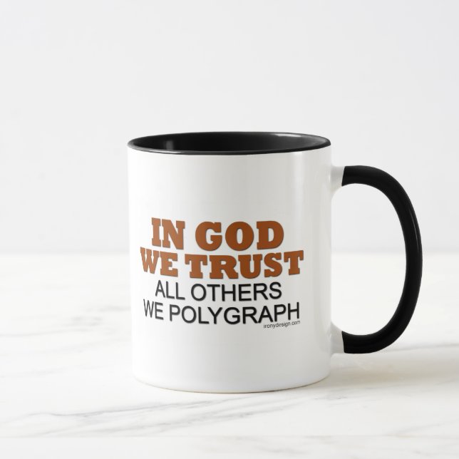 Taza En Dios confiamos. ¡Todos Los Demás Que Polígrafo! (Derecha)