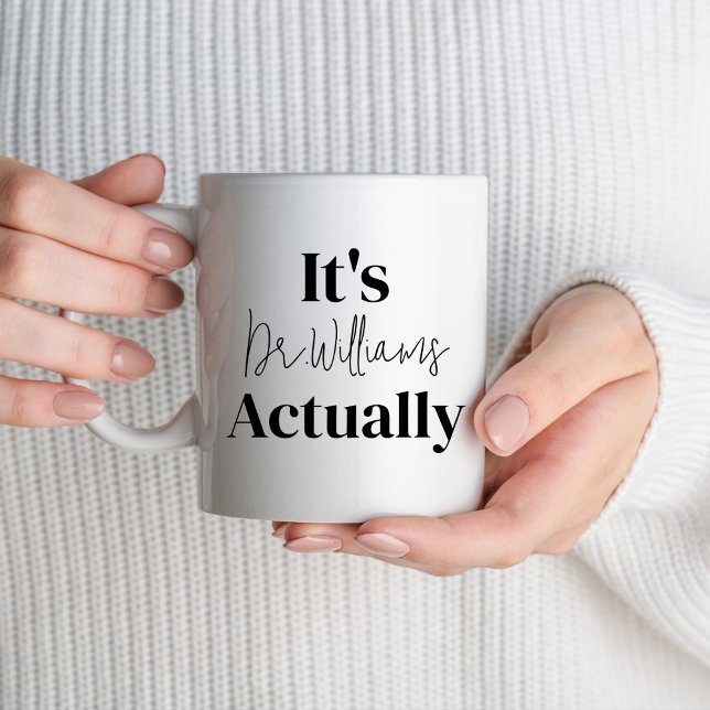 Taza En realidad es el Dr. Médica New Phd Student Docto (Subido por el creador)