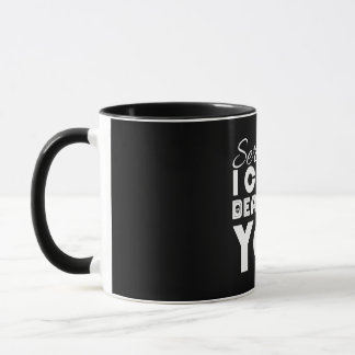 Taza En serio, podría matarte