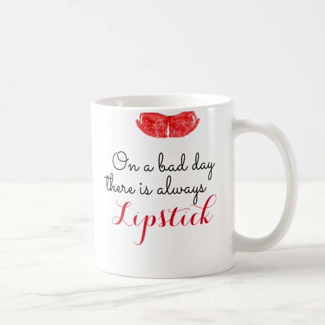 Taza ¡En un mún día hay siempre lápiz labial! (Derecha)