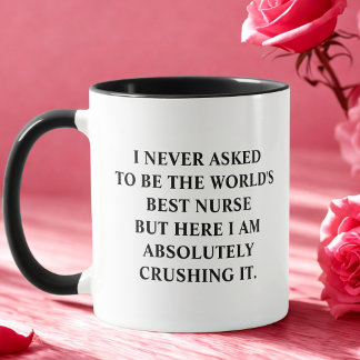 Taza Enfermera divertida que nunca pedí ser la mejor en