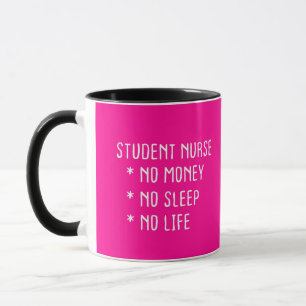 Taza Enfermera estudiantil - Sin dinero Mug