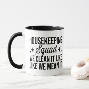 Taza Equipo de limpieza del hogar Lo limpiamos como si 