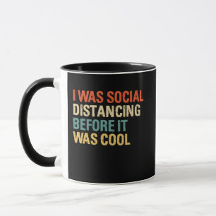 Taza Era Distancia Social Antes Que Guay
