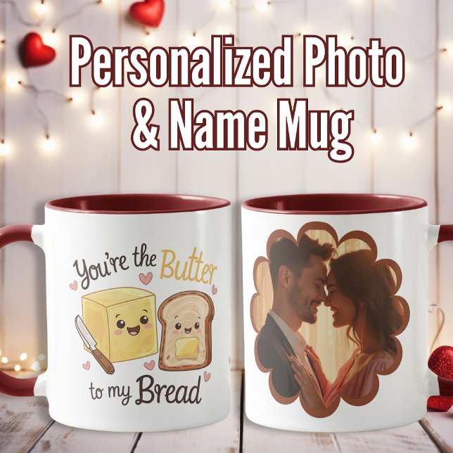 Taza "Eres la mantequilla para mi pan" Personalizado Va (“You Are the Butter to My Bread” Custom Valentine’ Mug)