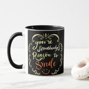Taza Eres la razón de que alguien sonríe café