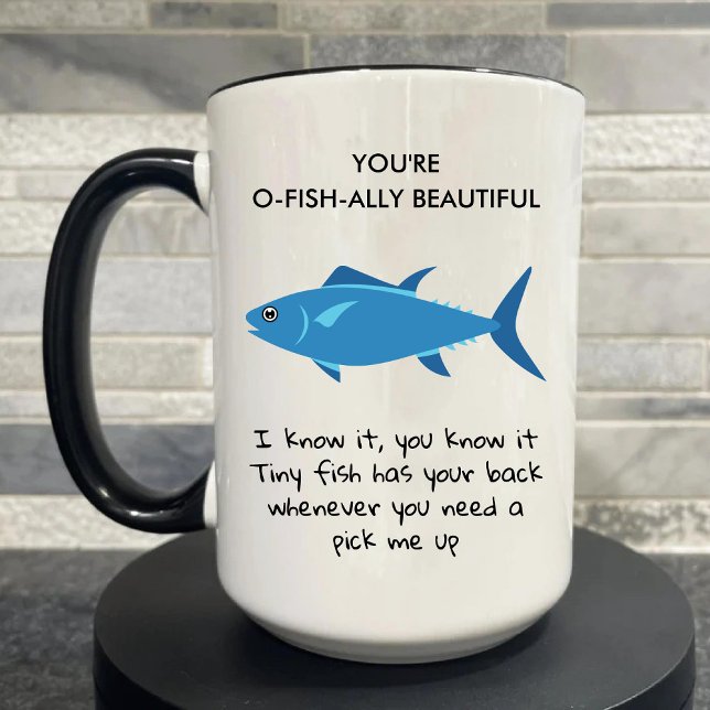 Taza Eres O Fish Ally Hermoso café de coworker divertid (You're O Fish Ally Beautiful funny coworker coffee Mug)