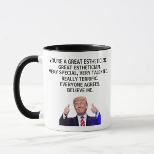 Taza Eres realmente un gran esteticista, gracioso Trump