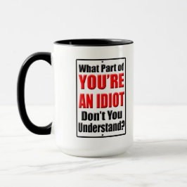 Taza Eres un idiota