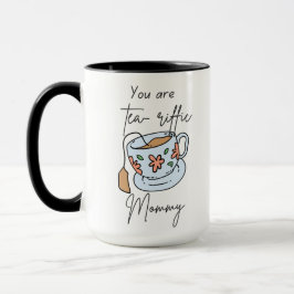 Taza Eres una madre teariffica