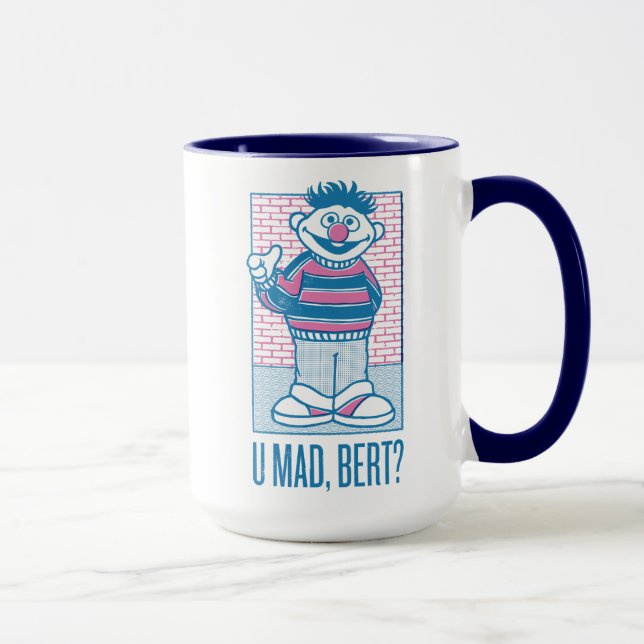 Taza Ernie | U Mad, Bert? (Derecha)