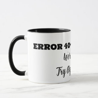 Taza ERROR 404 Lo Sentimos Inténtalo Más Tarde
