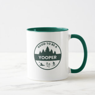Taza Es Bueno Ser Un Tapón De Café De Yooper