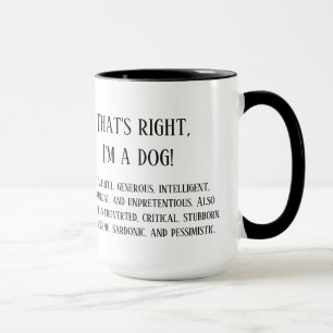 Taza Es cierto, soy un perro