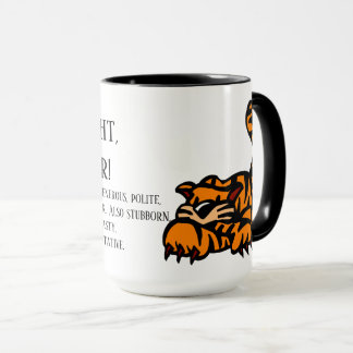 Taza Es cierto, soy un tigre.