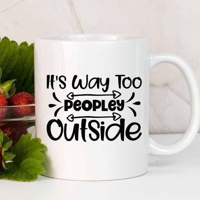 Taza Es demasiado divertido para la gente fuera | Sarcá (Subido por el creador)